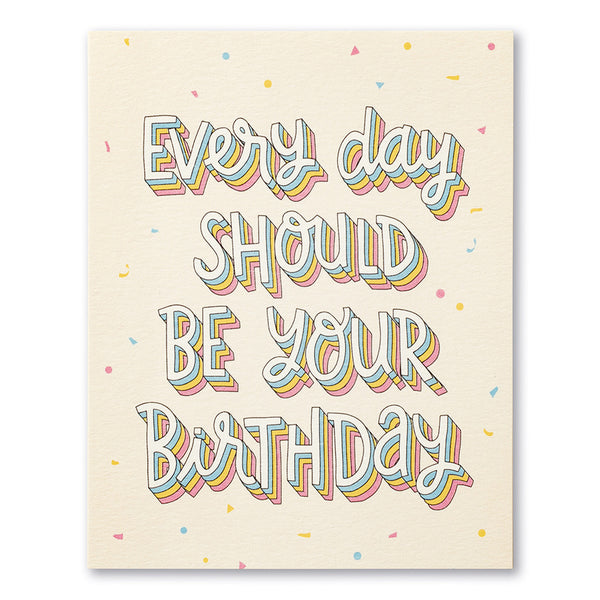 Belated Birthday Greeting Card - Every Day