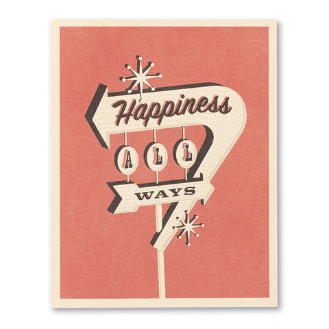 Birthday Greeting Card - Happiness All Ways