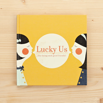 Lucky Us... For Being such Good Friends - Gift Book