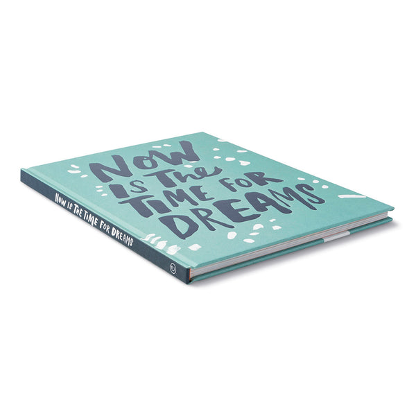 Now Is The Time For Dreams - Gift Book