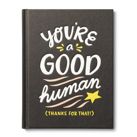 You're A Good Human (Thanks for That!) - Gift Book