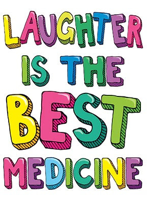 Get Well Greeting Card - Laughter is the Best Medicine