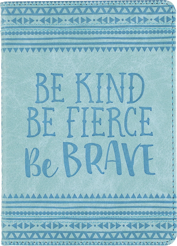 Be Kind, Be Brave, Be Fierce Artisan Journal