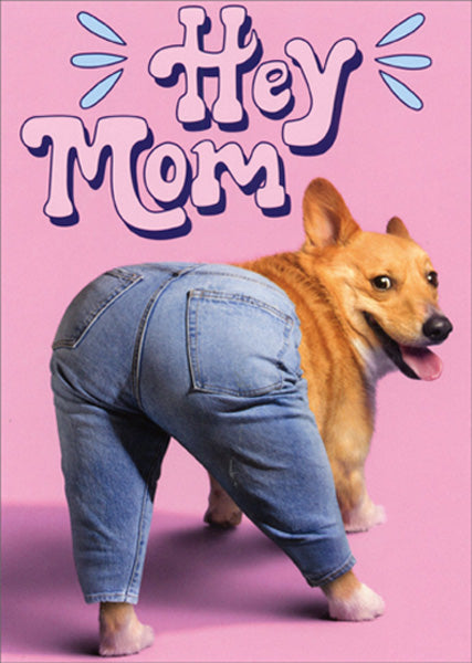 Mother's Day Greeting Card - Corgi Dog in Mom Jeans
