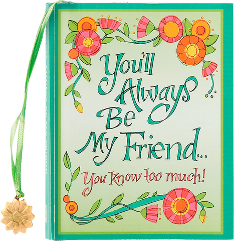 You'll Always Be My Friend - Mini Gift Book