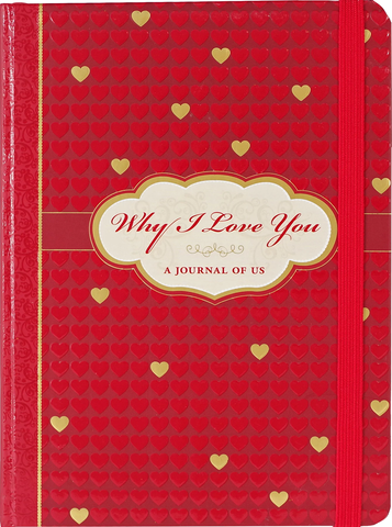Why I Love You: A Journal of Us